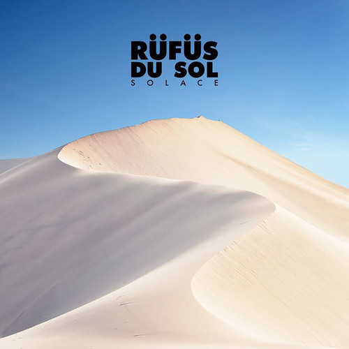 Rüfüs Du Sol - Solace
