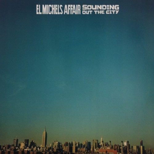 El Michels Affair - Sounding Out The City