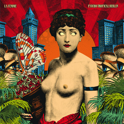 La Femme - Psycho Tropical Berlin (2 Discos)