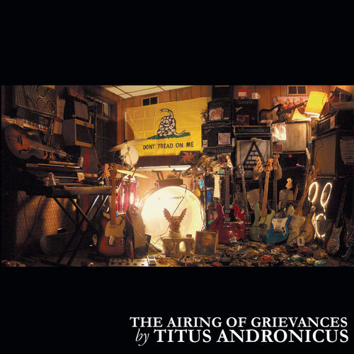 Titus Andronicus – The Airing Of Grievances
