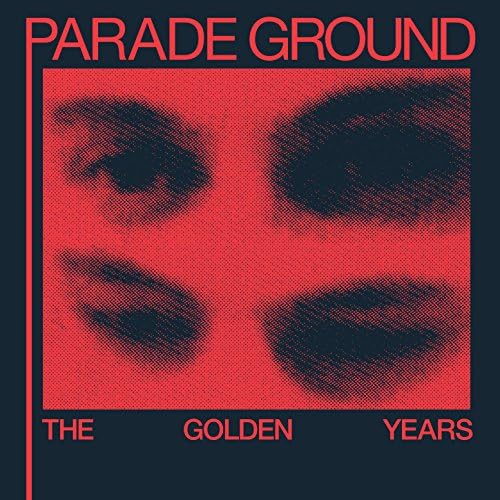 Parade Ground - The Golden Years
