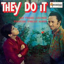 Ray Perez y Perucho Torcat - They Do It