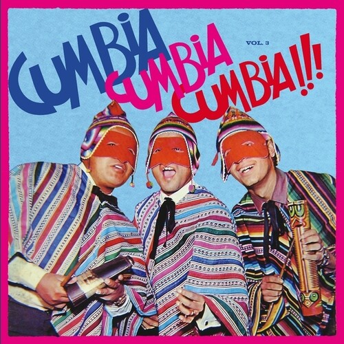 V/A - Cumbia Cumbia Cumbia!!! Vol. 3 (2 Discos)
