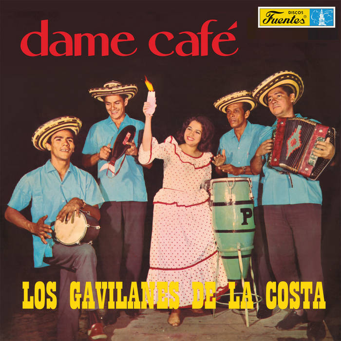 Los Gavilanes de La Costa - Dame Café