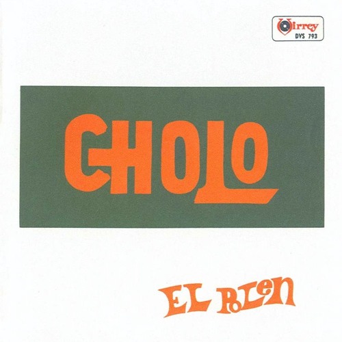 El Polen - Cholo (Música Original De La Banda De Sonido)