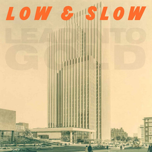Lead Into Gold - Low And Slow 