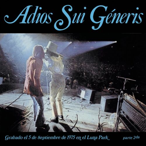 Sui Generis - Adios Sui Géneris, Parte 2da