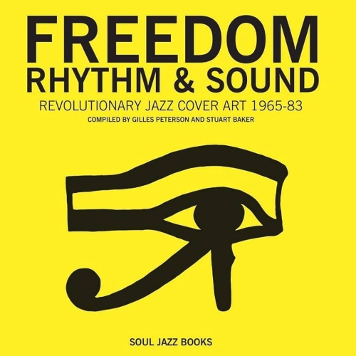 Libro: Freedom, Rhythm & Sound: Revolutionary Jazz Original Cover Art 1965-83