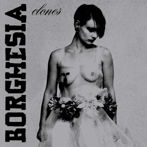 Borghesia - Clones