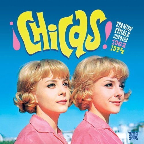 V/A – ¡Chicas! Spanish Female Singers 1962-1974