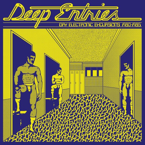 V/A - Deep Entries (Gay Electronic Excursions 1979-1985)