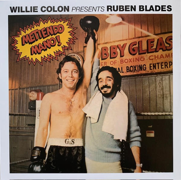 Willie Colon Presents Ruben Blades – Metiendo Mano!