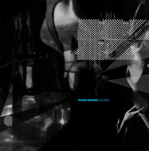 Kundi Bombo - Closer
