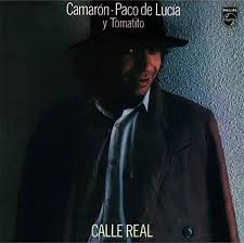 Camaron, Paco De Lucía Y Tomatito - Calle Real 