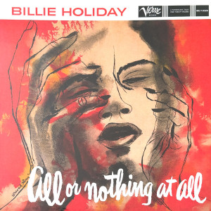 Billie Holiday - All Or Nothing At All