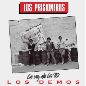 Los Prisioneros - La Voz De Los '80 (Los Demos) 