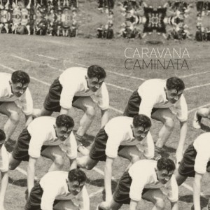 Caravana - Caminata