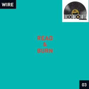 Wire  - Read & Burn 03 (Rsd)
