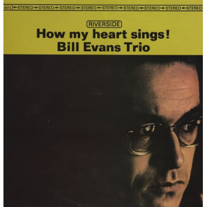 Bill Evans Trio - How My Heart Sings!