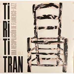 V/A - Tirititrán Una Recopilación De Flamenco-Jazz Vol. 1 (2 Discos)