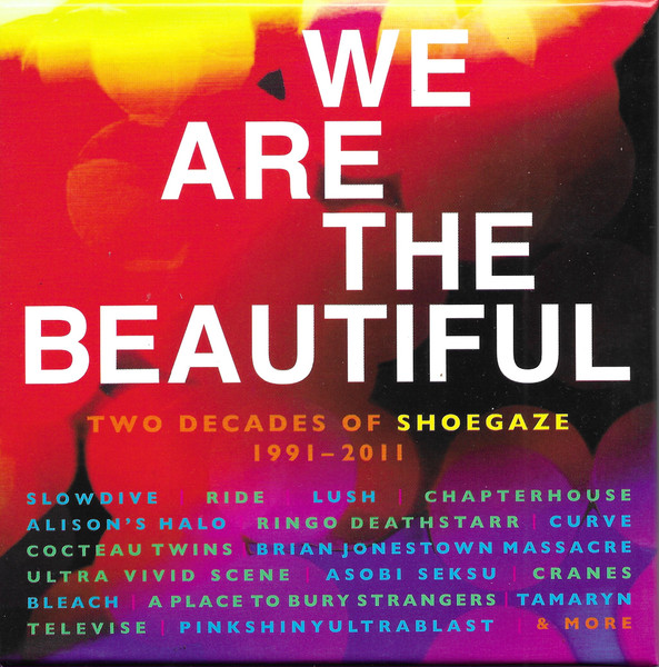 V/A - We Are The Beautiful: Two Decades Of Shoegaze 1991-2011 (Cofre Incluye: 4 Cds + Fundas Impresas + Booklet)