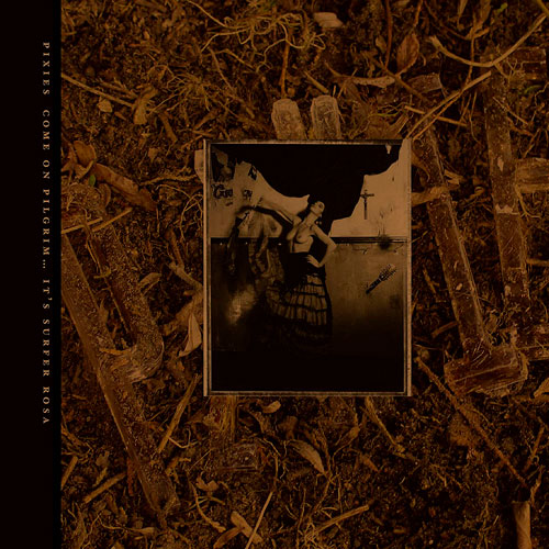 Pixies - Come On Pilgrim... It´s Surfer Rosa - 30 Aniversary (3 Discos de Color Dorado)